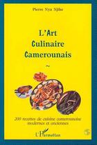 Couverture du livre « L'art culinaire Camerounais » de Pierre Nya Njike aux éditions L'harmattan