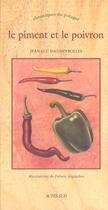 Couverture du livre « Piment et le poivron (le) - chroniques du potager » de Danneyrolles Jean-Lu aux éditions Actes Sud