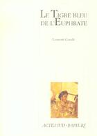 Couverture du livre « Le tigre bleu de l'Euphrate » de Laurent Gaudé aux éditions Actes Sud