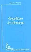 Couverture du livre « GÉOPOLITIQUE DE L'ISLAMISME » de Abderrahim Lamchichi aux éditions L'harmattan
