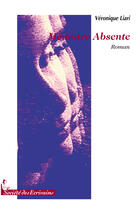 Couverture du livre « Mémoire absente » de Veronica Liari aux éditions Societe Des Ecrivains