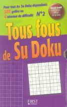Couverture du livre « Coffret tous fous de sudoku n.2 » de Wayne Gould aux éditions First