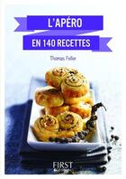 Couverture du livre « L'apéro en 140 recettes » de Thomas Feller aux éditions First