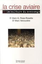 Couverture du livre « La crise aviaire ou la culture du mensonge » de Rose-Rosette aux éditions Francois-xavier De Guibert