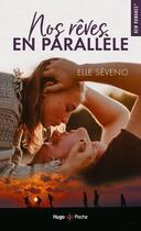 Couverture du livre « Nos rêves en parallèle » de Elle Seveno aux éditions Hugo Poche