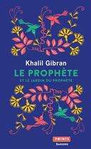 Couverture du livre « Le prophète ; le jardin du prophète » de Khalil Gibran aux éditions Points