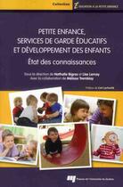 Couverture du livre « Petite enfance, services de garde éducatifs et développement des enfants ; état des connaissances » de  aux éditions Pu De Quebec