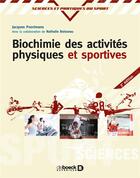 Couverture du livre « Biochimie des activités physiques et sportives (3e édition) » de Jacques Poortmans aux éditions De Boeck Superieur