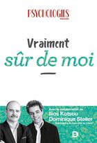Couverture du livre « Vraiment sûr de moi » de Ilios Kotsou et Dominique Steiler aux éditions De Boeck Superieur