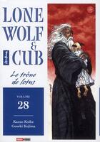 Couverture du livre « Lone wolf & cub Tome 28 : le trône de lotus » de Kazuo Koike et Goseki Kojima aux éditions Panini