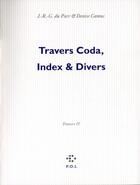 Couverture du livre « Travers, coda, index et divers » de Antoine Du Parc et Denise Camus aux éditions P.o.l