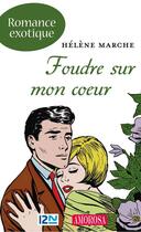 Couverture du livre « Foudre sur mon coeur » de Helene Marche aux éditions 12-21