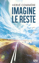 Couverture du livre « Imagine le reste » de Hervé Commère aux éditions 12-21