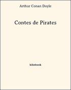 Couverture du livre « Contes de pirates » de Arthur Conan Doyle aux éditions Bibebook