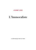 Couverture du livre « L'Immoraliste » de Gide Andre aux éditions La Republique Des Lettres