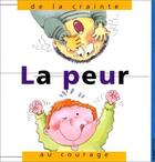 Couverture du livre « La peur : de la crainte au courage » de Nuria Roca aux éditions Ulisse