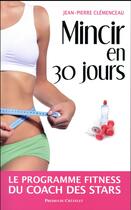 Couverture du livre « Mincir en 30 jours » de Jean-Pierre Clemenceau aux éditions Presses Du Chatelet