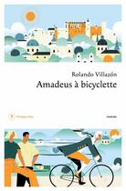 Couverture du livre « Amadeus à bicyclette » de Villazon Rolando aux éditions Philippe Rey