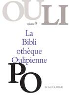 Couverture du livre « LA BIBLIOTHEQUE OULIPIENNE t.8 » de  aux éditions Castor Astral