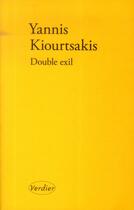 Couverture du livre « Double exil » de Yannis Kiourtsakis aux éditions Verdier