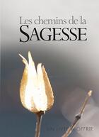 Couverture du livre « Les chemins de la sagesse » de Helen Exley aux éditions Exley