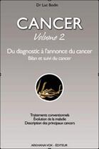 Couverture du livre « Cancer t.2 ; du diagnostic à l'annonce du cancer » de Luc Bodin aux éditions Diouris