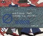 Couverture du livre « Madame Phô dans le métro » de Pierre Lebigre et Anais Escot aux éditions Motus