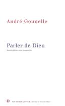 Couverture du livre « Parler de dieu (édition 2005) » de Gounelle aux éditions Van Dieren
