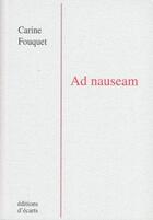 Couverture du livre « Ad nauseam » de Carine Fouquet aux éditions Ecarts