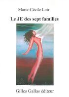 Couverture du livre « Le je des sept familles » de Marie-Cecile Loir aux éditions Altitude