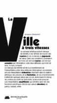 Couverture du livre « La ville à trois vitesse » de Jacques Donzelot aux éditions La Villette
