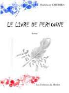 Couverture du livre « Le livre de personne » de Shahineze Chebira aux éditions Du Menhir