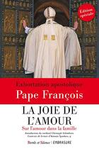 Couverture du livre « La joie de l'amour ; sur l'amour dans la famille » de Pape Francois aux éditions Embrasure