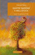 Couverture du livre « Quatre saisons à Mellsotck » de Thomas Hardy aux éditions Editions Du Devin