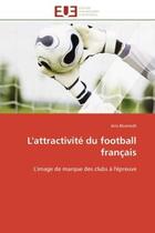 Couverture du livre « L'attractivite du football francais » de Blumrodt-J aux éditions Editions Universitaires Europeennes