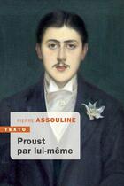 Couverture du livre « Proust par lui-même » de Pierre Assouline aux éditions Tallandier
