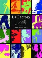 Couverture du livre « La factory » de Dreams Molly aux éditions Bookelis
