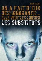 Couverture du livre « Les substituts t.1 » de Johan Heliot aux éditions Seuil Jeunesse