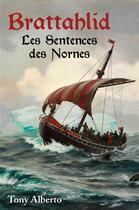Couverture du livre « Brattahlid : les sentences des nornes » de Tony Alberto aux éditions Librinova