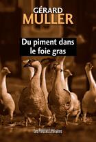Couverture du livre « Du piment dans le foie gras » de Gerard Muller aux éditions Presses Litteraires