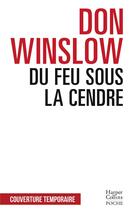 Couverture du livre « Du feu sous la cendre » de Don Winslow aux éditions Harpercollins