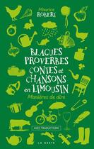 Couverture du livre « Blagues proverbes contes et chansons en Limousin » de Maurice Robert aux éditions Geste