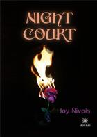 Couverture du livre « Night Court » de Joy Nivois aux éditions Le Lys Bleu