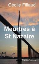 Couverture du livre « Meurtres à St Nazaire » de Cecile Fillaud aux éditions Estelas