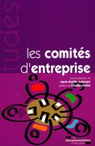 Couverture du livre « Les comités d'entreprise » de  aux éditions Documentation Francaise