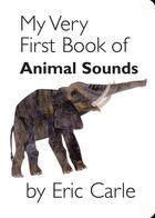 Couverture du livre « My very first book of animal sound » de Eric Carle aux éditions Penguin Readers