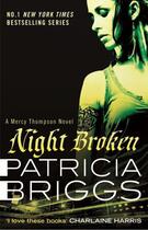 Couverture du livre « Night Broken » de Patricia Briggs aux éditions Little Brown Book Group Digital