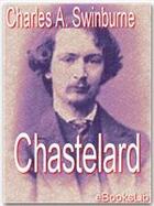 Couverture du livre « Chastelard » de Algernon Charles Swinburne aux éditions Ebookslib