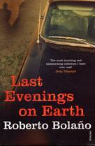 Couverture du livre « Last Evenings On Earth » de Bolaio Roberto aux éditions Random House Digital