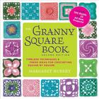 Couverture du livre « Granny square book : timeless techniques fresh ideas for crocheting square by square now (2e édition) » de Margaret Hubert aux éditions Rockport